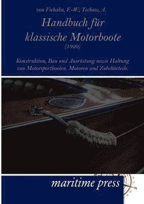 F -W Von Viebahn, A Techow - Handbuch Fur Klassische Motorboote (1920), Häftad