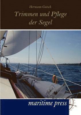 Trimmen und Pflege der Segel 1