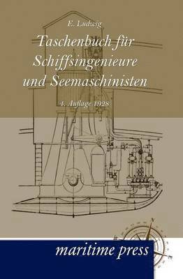 E Ludwig - Taschenbuch Fur Schiffsingenieure Und Seemaschinisten, Häftad