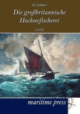 H Lübbert - großbritannische Hochseefischerei (1912), Häftad