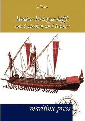 Ruder-Kriegsschiffe der Griechen und Roemer 1