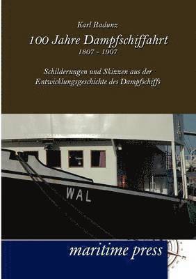 100 Jahre Dampfschiffahrt 1807-1907