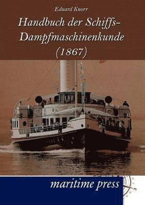 bokomslag Handbuch der Schiffs-Dampfmaschinenkunde (1867)