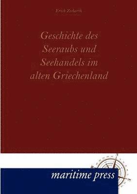 bokomslag Geschichte des Seeraubs und Seehandels im alten Griechenland