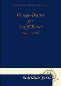 bokomslag Vorlege-Bl Tter Fur Schiff-Bauer Von 1835