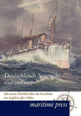 bokomslag Deutschlands Seemacht einst und jetzt