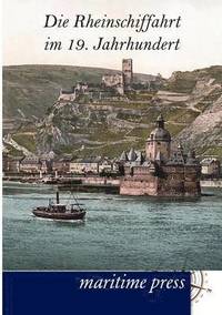 bokomslag Die Rheinschiffahrt im 19. Jahrhundert