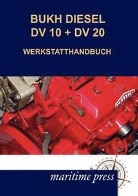 bokomslag Bukh Diesel DV 10 + DV 20 Werkstatthandbuch