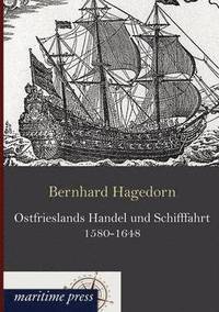 bokomslag Ostfrieslands Handel und Schifffahrt 1580-1648