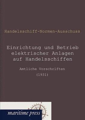 bokomslag Einrichtung und Betrieb elektrischer Anlagen auf Handelsschiffen