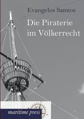 Die Piraterie im Voelkerrecht 1