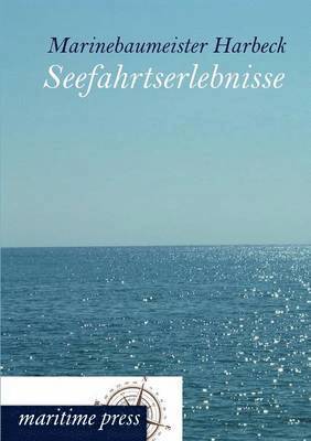 Seefahrtserlebnisse 1