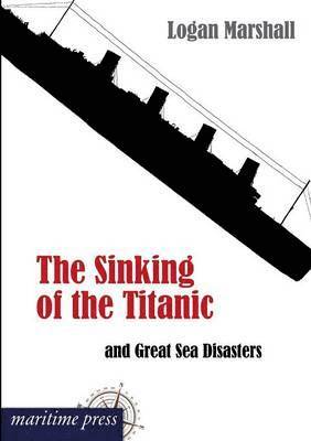 bokomslag Sinking of the Titanic and Great Sea Disasters