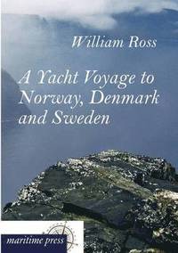 bokomslag Yacht Voyage to Norway, Denmark and Sweden