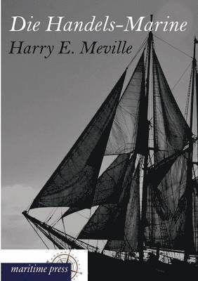 Harry E Meville - Handels-Marine, Häftad