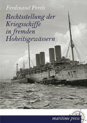 bokomslag Rechtsstellung Der Kriegsschiffe in Fremden Hoheitsgewassern