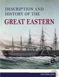 bokomslag Description and History of the Great Eastern