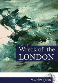 bokomslag Wreck of the London