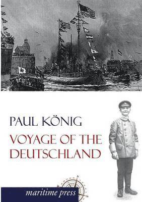 Paul König - Voyage of the Deutschland, Häftad