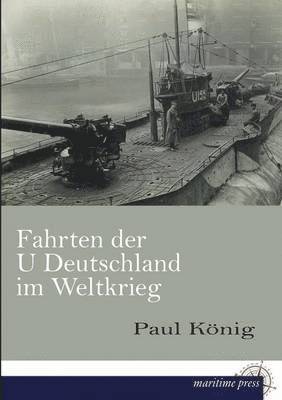 Fahrten Der U Deutschland Im Weltkrieg 1