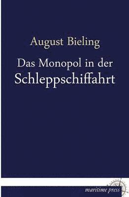 bokomslag Das Monopol in Der Schleppschiffahrt