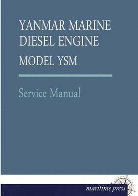Yanmar - Yanmar Marine Diesel Engine Model Ysm, Häftad