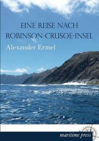 bokomslag Eine Reise Nach Robinson-Crusoe-Insel