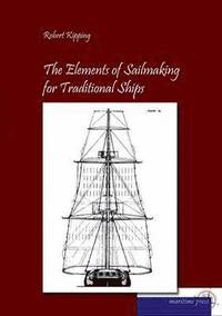 bokomslag The Elements of Sailmaking for Historic Ships