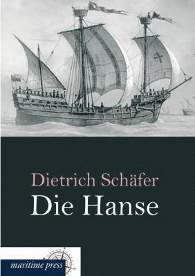Dietrich Schafer - Hanse, Häftad