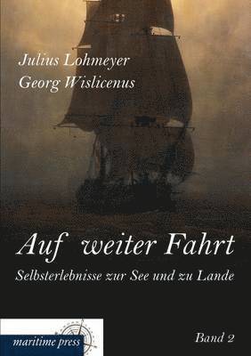 Auf Weiter Fahrt - Selbsterlebnisse Zur See Und Zu Lande
