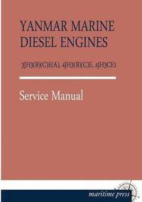 bokomslag Yanmar Marine Diesel Engines 3jh3(b)(C)E(a), 4jh3(b)(C)E, 4jh3ce1