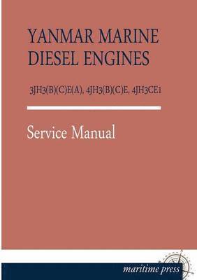 Yanmar Marine Diesel Engines 3jh3(b)(C)E(a), 4jh3(b)(C)E, 4jh3ce1 1