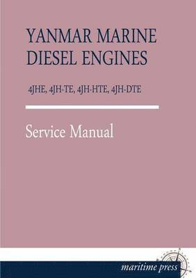 bokomslag Yanmar Marine Diesel Engines 4jhe, 4jh-Te, 4jh-Hte, 4jh-Dte