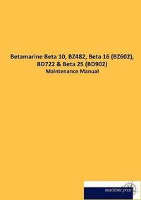 bokomslag Betamarine Beta 10, BZ482, Beta 16 (BZ602), BD722
