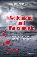 bokomslag Wellengang und Wattenmorde