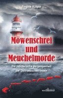 Hannelore Höfkes, Gitta Edelmann, Sabine Prilop, Barbara Saladin, Claudia Schmid, Jennifer B. Wind, Heike Gellert, Heidi Ramlow, Bettina von Cossel, Inga Segebade, Christiane Dieckerhoff, Moa Graven, Matthias Houben, Andreas J. Schulte, Regine Kölpin, Manfred C Schmidt, Anne Groeneweg, Alexa Stein, Manfred Reuter, Regine Kölpin - Möwenschrei und Meuchelmorde, Häftad