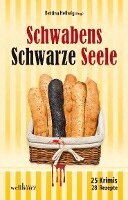 Anita Konstandin, Sabrina Hellmann, Jutta Schönberg, Friederike Stein, Michael Wanner, Bernd Storz, Heidemarie Köhler, Tanja Roth, Ingrid Werner, Mareike Werner, Ulrich Wanner, Peter Wark, Gudrun Weitbrecht, Regina Schleheck, Gitta Edelmann, Petra Samani, Susanne Kraft, Barbara Saladin, Christian Sußner, Bettina Hellwig, Petra Naundorf, Ursula Schmid-Spreer, Heidi Doll, Toni Feller, Bettina Hellwig - Schwabens Schwarze Seele, Häftad