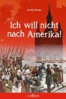 bokomslag Ich will nicht nach Amerika