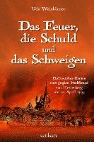 bokomslag Das Feuer, die Schuld und das Schweigen