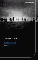 James Sallis - Willnot, Inbunden