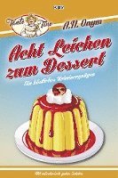 Jürgen Kehrer, Carsten Sebastian Henn, Sandra Lüpkes, Tatjana Kruse, Ralf Kramp, Sabine Trinkaus, Peter Godazgar, Kathrin Heinrichs - Acht Leichen zum Dessert, Häftad