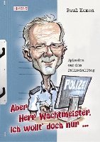 bokomslag Aber Herr Wachtmeister, ich wollt' doch nur ...