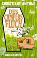 Christiane Antons - Des Campers Fluch sind Tote und Besuch, Häftad