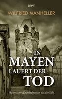 Wilfried Manheller - In Mayen lauert der Tod, Häftad