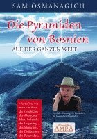 bokomslag Die Pyramiden von Bosnien & auf der ganzen Welt