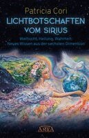 Patricia Cori - LICHTBOTSCHAFTEN VOM SIRIUS, Inbunden