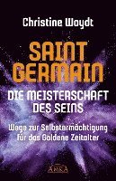 bokomslag SAINT GERMAIN. Die Meisterschaft des Seins