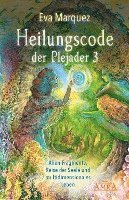 Heilungscode der Plejader Band 3 1