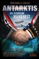 Michael E. Salla - ANTARKTIS - DIE VERBOTENE WAHRHEIT, Inbunden