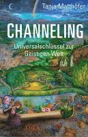 bokomslag CHANNELING. Universalschlüssel zur Geistigen Welt